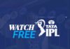 Watch IPL without buying a subscription