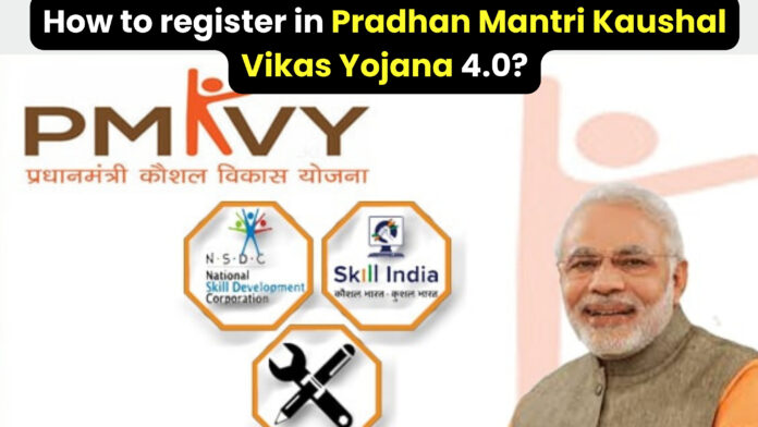 How to register in Pradhan Mantri Kaushal Vikas Yojana 4.0