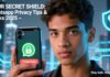 Your Secret Shield: Essential WhatsApp Privacy Tips and Tricks for 2025 Essential WhatsApp Privacy Tips and Tricks for 2025
